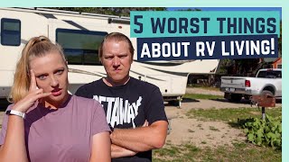 5 WORST THINGS ABOUT FULL-TIME RV LIVING!