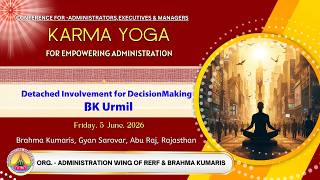 BK Urmil I Detached Involvement for .... I ADMINISTRATION WING I Gyan Sarovar I Abu Raj I 05/06/2026
