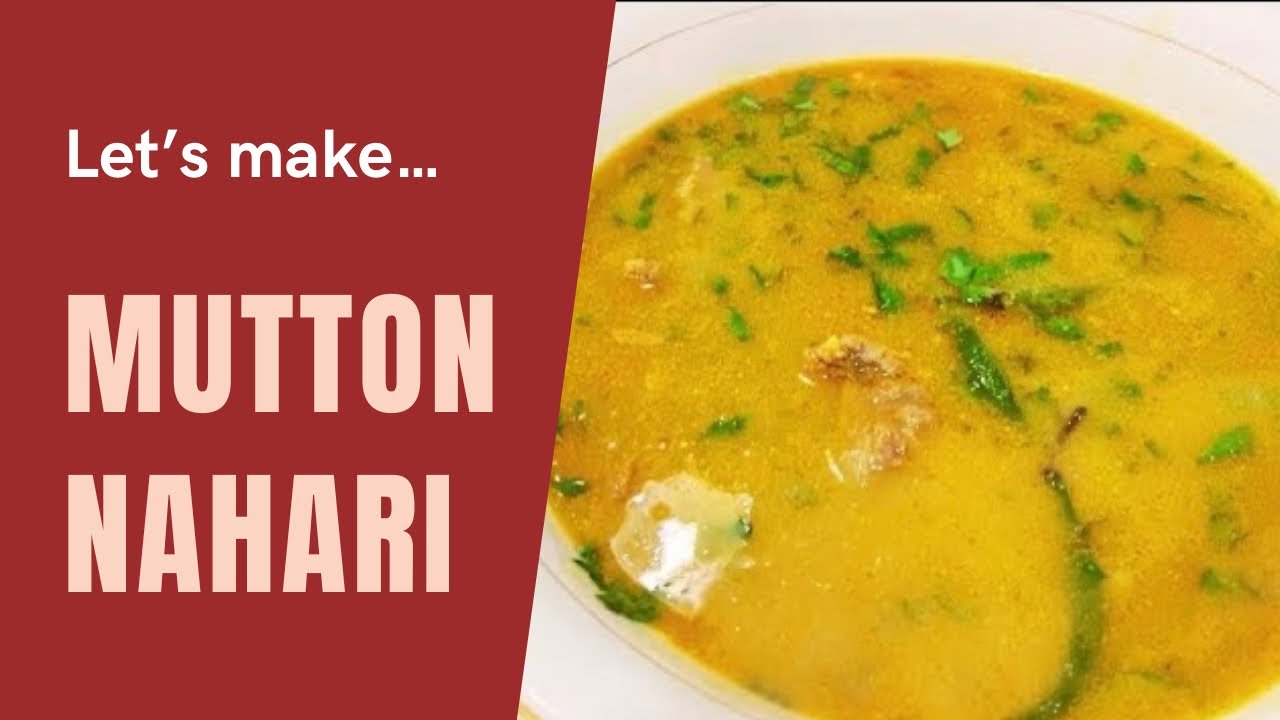 Mutton Nahari Recipe | Hyderabadi Style Nahari with Bollywood Tadka🔥 