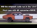 Round 2! Whiplash Cuda hits drag strip with new converter and valve body!