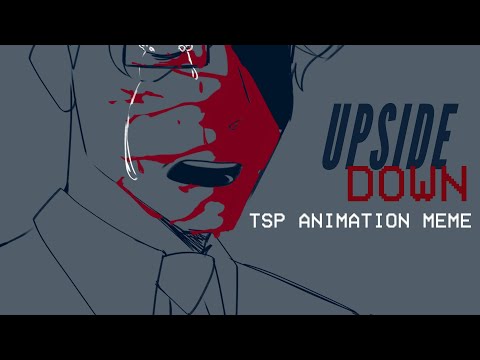 UPSIDE DOWN || TSP ANIMATION MEME | (LOOP)
