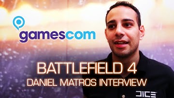 Battlefield 4 - Daniel Matros Interview Gamescom 2013