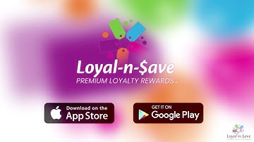 Learn About The Loyal-n-Save App