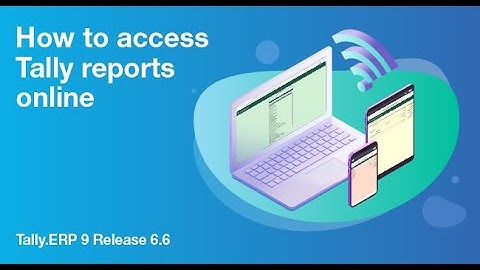 Access Tally from Anywhere, Any Device | Tally.ERP 9 Release 6.6