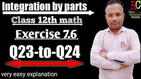 Integration by parts Exercise 7.6 Q23-TO-Q24 class 12th math Rana classes mr kuldeep Rana lllllllll