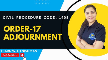 📖✅Order-17 | Adjournment | Civil Procedure Code,1908 | CPC | Law | Learn with NISHMAN