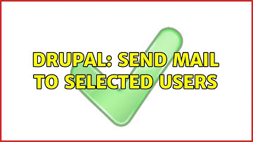 Drupal: Send mail to selected users