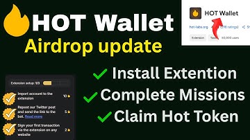 Hot Wallet Extension | How To Download, Install and  Complete Missions | Hot Wallet Update