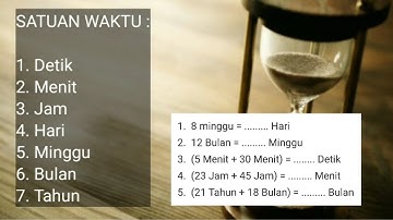 SATUAN WAKTU • {Mencari detik, menit, jam, hari, Minggu, Bulan, dst} Matematika SD