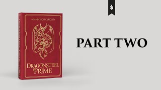 02-Dragonsteel Prime Chapters 11 - 20