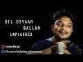 Dil diyan gallan unplugged cover    atif aslam  tiger zinda hain  koushik debnath