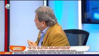 Erman Toroğlu: 16 yıl olayını anlamıyorum, Galatasaray Kadıköy’de şampiyon oldu