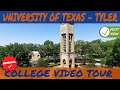 The university of texas at tyler  official campus college tour