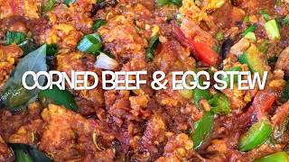 HOW TO MAKE A SIMPLE CORNED BEEF &EGG STEW