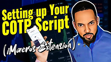 Setting Up Your COTP Script (iMacros Extension)