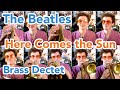 The Beatles - Here Comes the Sun for Brass Ensemble with sheet music