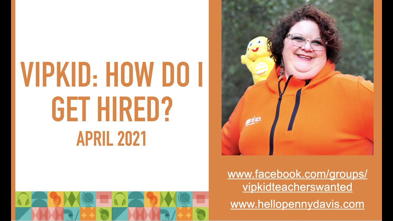 How do I get Hired by VIPKid? April 2021