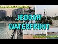 Jeddah Waterfront | New Jeddah Corniche 2019