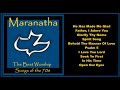 Maranatha Worship Songs Of The 70s Full Album