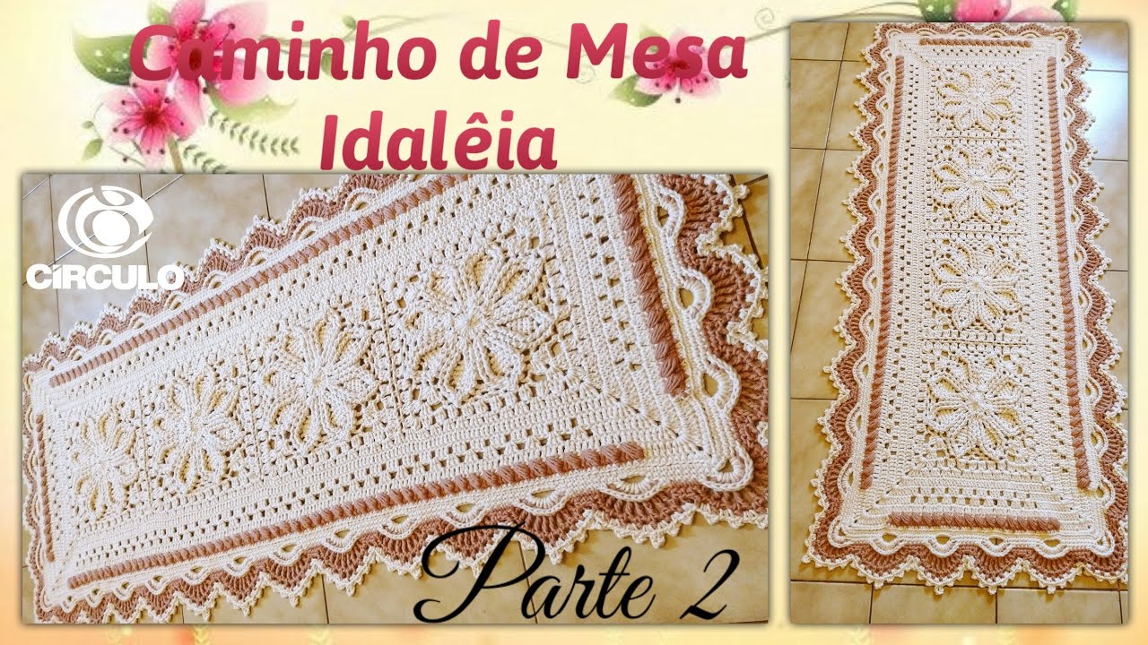 🌸 Caminho de Mesa Idalêia em Crochê. 2/2 . Por Vanessa Marcondes .