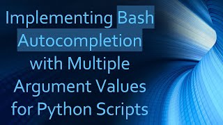 Implementing Bash Autocompletion with Multiple Argument Values for Python Scripts