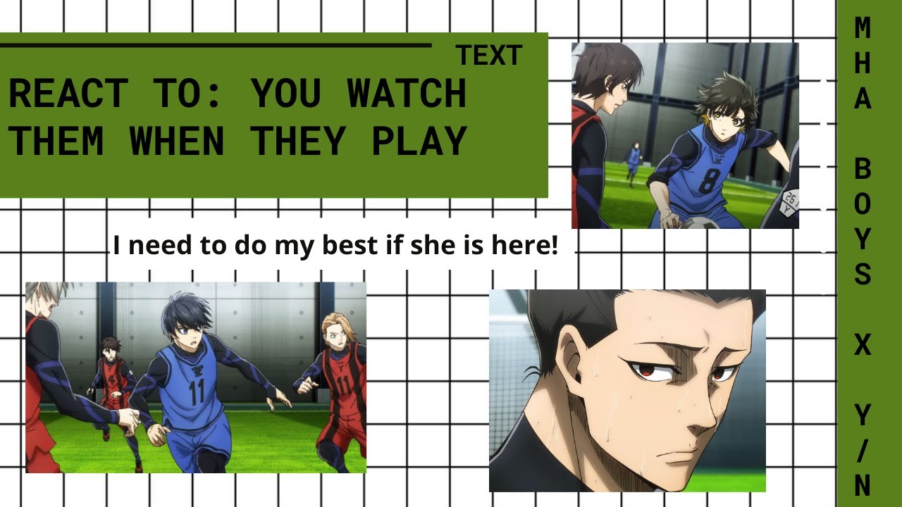 ⚽️ TEXT: You watch them in a game | Blue Lock boys x Y/N