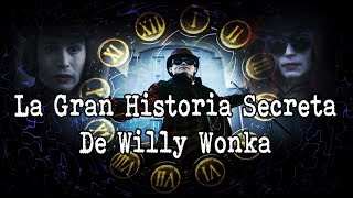 | El Tercer Willy Wonka Y La Ultima Linea Temporal | La Historia Secreta De Willy Wonka COMPLETA |