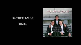 Ka Tih Ti Lai Lo || Hla Bia (Lyrics) chords