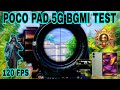 Poco pad 5G pubg bgmi test best iPad Android gaming 120 FPS unlock for poco pad 5G bgmi test 😱