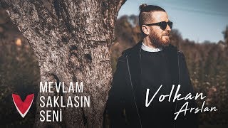 Volkan Arslan – Mevlam Saklasın Seni  Resimi