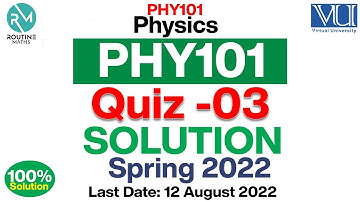 PHY101 Quiz 3 Solution 2022 Spring Semester | phy101quiz32022 | Physics |Basic Physics |Physics PPSC