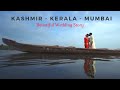 Beautiful Wedding Film Shot in Kerala, Kashmir &amp; Mumbai