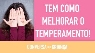 TEM como melhorar o temperamento! - Psicóloga Daniella Faria