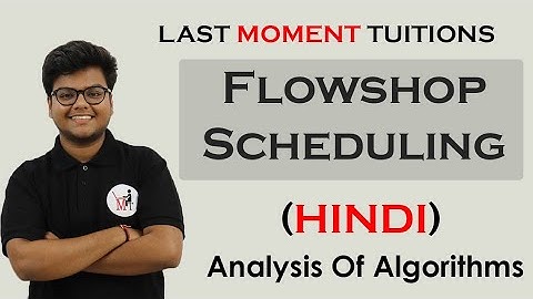 Flowshop Scheduling Explained in Hindi | DAA | Job scheduling Lectures