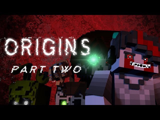 Origins: Part 2 (Unfixable Animation) class=