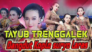 GLEER TAYUB DANGDUT KOPLO SURYO LARAS PULE TRENGGALEK TERBARU 2022