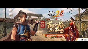 VÕ LÂM TRUYỀN KỲ 2.0 (PC) Hướng Dẫn AE Tất Cả Tính Năng Khi Open Cần Chuẩn Bị