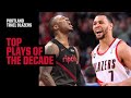 Portland Trail Blazers TOP 30 PLAYS OF THE DECADE