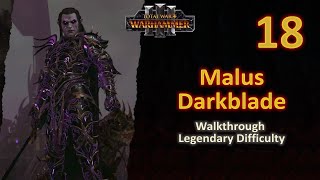 #18 Malus Darkblade - WAR vs High Elves: Avelorn  - Legendary - No Commentary