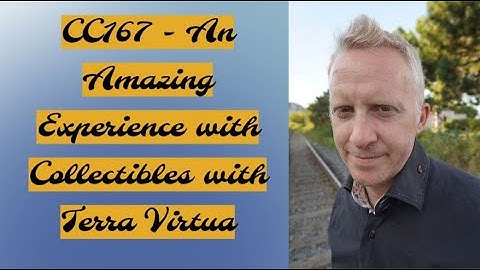 CC167 - An Amazing Experience with Collectibles with Terra Virtua