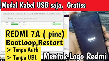 Redmi 7A (pine) Bootloop Restar Mentok Logo Redmi | Tanpa Aunt UBL | Hanya Kabel USB Saja Done