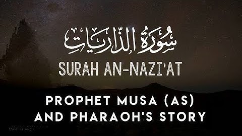 SURAH AN-NAZI'AT سورة النازعات | Prophet Musa (as) and Pharaoh's story | Fuad Peerbocus