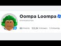 Oompa loompa but the lyrics are roblox usernames