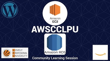 AWSCCLPU - Community Learning Sessions - (Wordpress - EC2, AWS RDS)