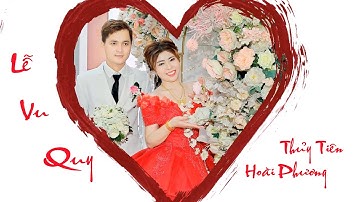 Vu Quy - Thủy Tiên & Hoài Phương ( Chợ Cái Nứa - Hậu Thành - Cái Bè - Tiền Giang )