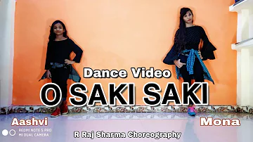 O SAKI SAKI Dance Video | Dance Cover | Batla House | Nora Fatehi | Mona & Aashvi, R Raj