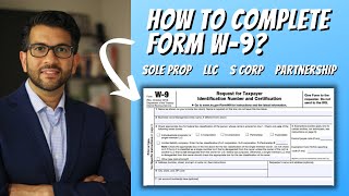 How to Complete Form W9 For Sole Prop, LLC, S Corp & Partnership