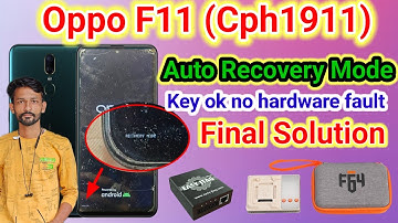 0ppo F11 (CPH1911) Auto Recovery Mode Fix || No Key Short I No Hardware I Done By 64 Box 
