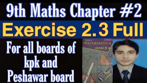 9th maths chapter 2 exercise 2.3 kpk board | 9th maths unit 2 reall and complex numbers exercise 2.3