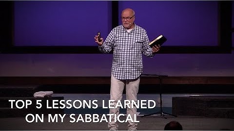 Top 5 Lessons Learned On My Sabbatical